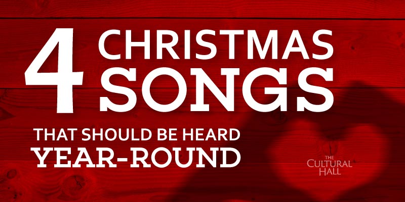 4 Christmas Songs That Should Be Heard Year-Round