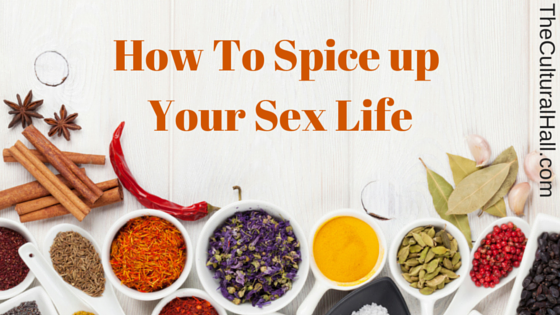 How to spice up your sex life