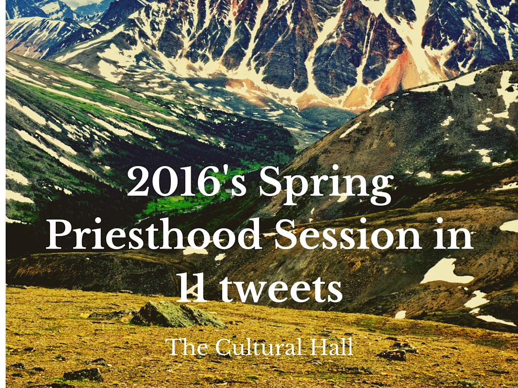2016’s Spring Priesthood Session in 11 tweets