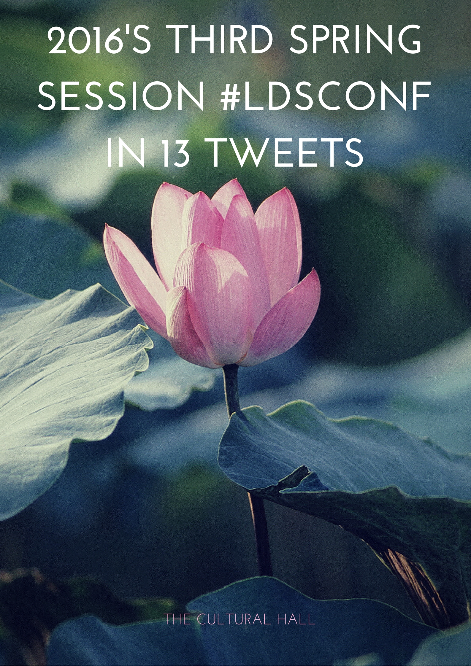 2016’s third spring session #LDSConf in 13 tweets