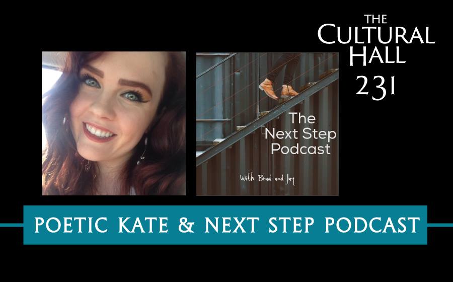 Poetic Kate and Next Step Podcast Ep 231 The Cultural Hall