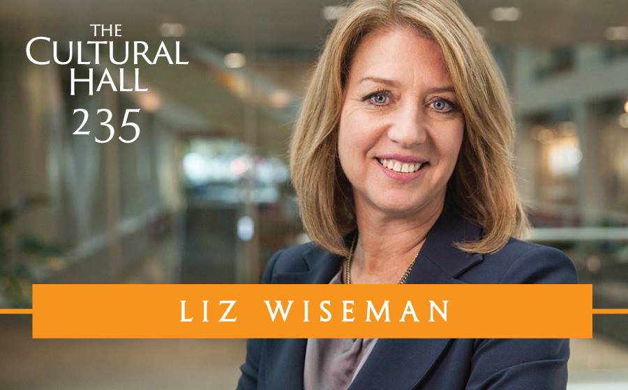 Liz Wiseman Ep. 235 The Cultural Hall