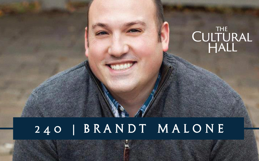 Brandt Malone Ep 240 The Cultural Hall