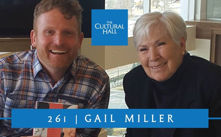 Gail Miller Ep. 261 The Cultural Hall