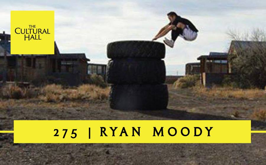 Ryan Moody Ep 275 The Cultural Hall