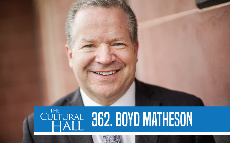 Boyd Matheson Ep. 362 The Cultural Hall