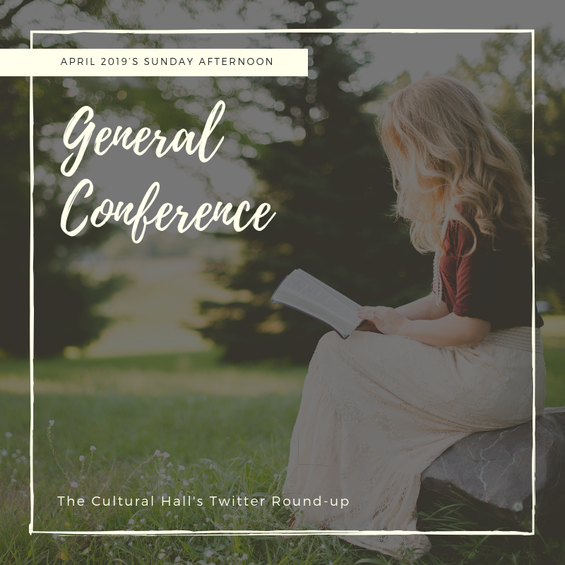 April 2019’s General Conference Twitter Round-up Sunday Afternoon
