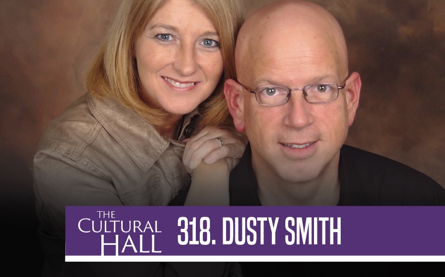 Dusty Smith Ep. 318 The Cultural Hall