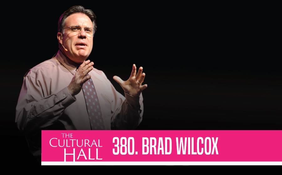 Brad Wilcox Ep. 380 The Cultural Hall