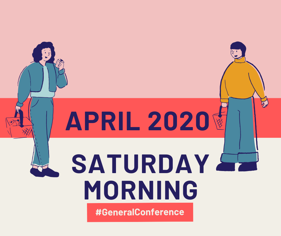 April 2020’s Saturday Morning General Conference Twitter Round-up