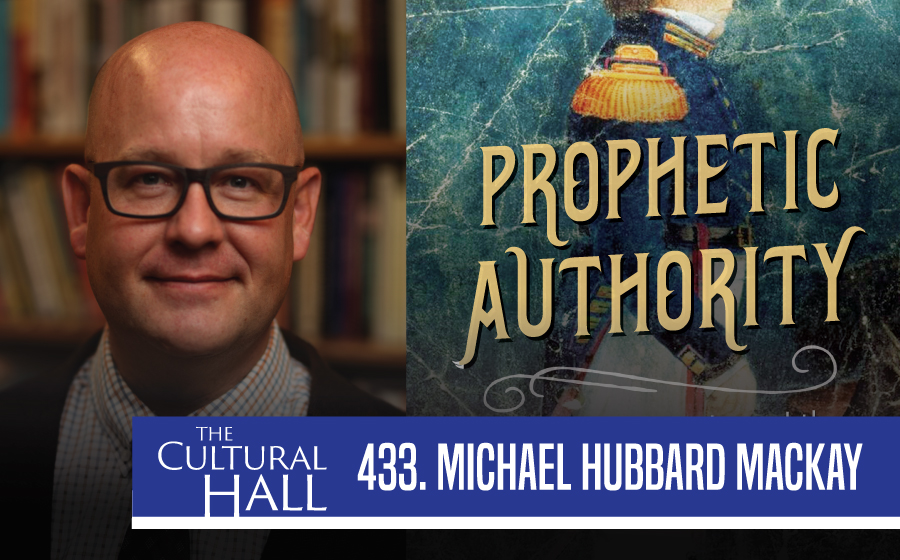 Michael Hubbard MacKay Ep. 433 The Cultural Hall