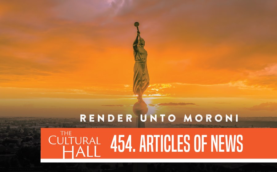Render Unto Moroni… AoN Ep. 454 The Cultural Hall