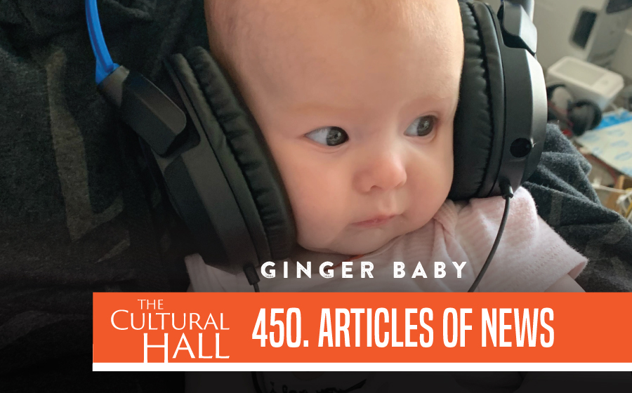 Ginger Baby! AoN Ep. 450 The Cultural Hall