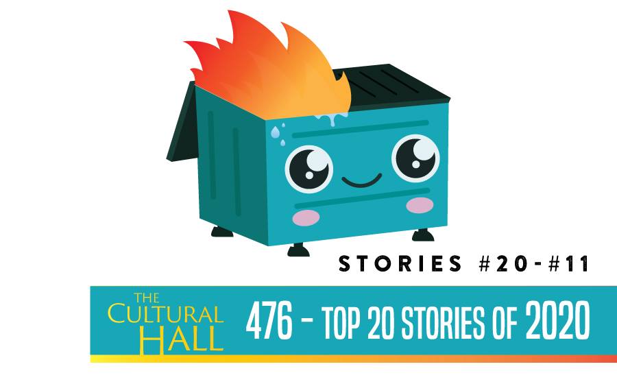 Top 20 Stories of 2020 #20-11 Ep. 476 The Cultural Hall