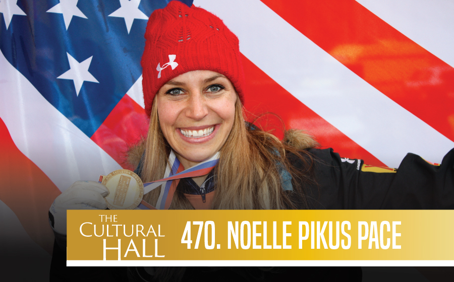 Noelle Pikus Pace Ep. 470 The Cultural Hall