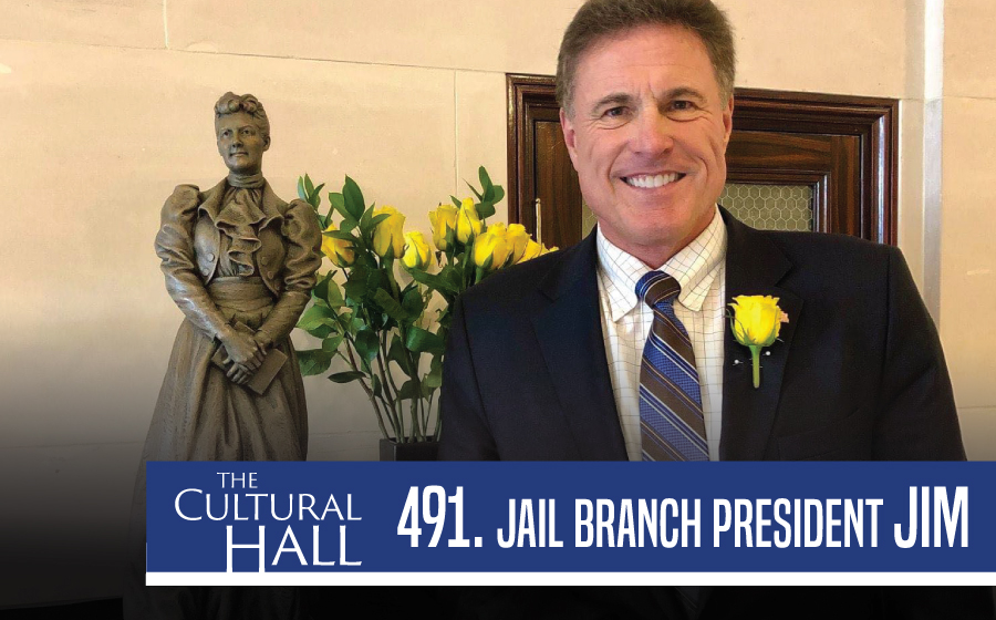 Jail Branch President Jim Ep. 491 The Cultural Hall