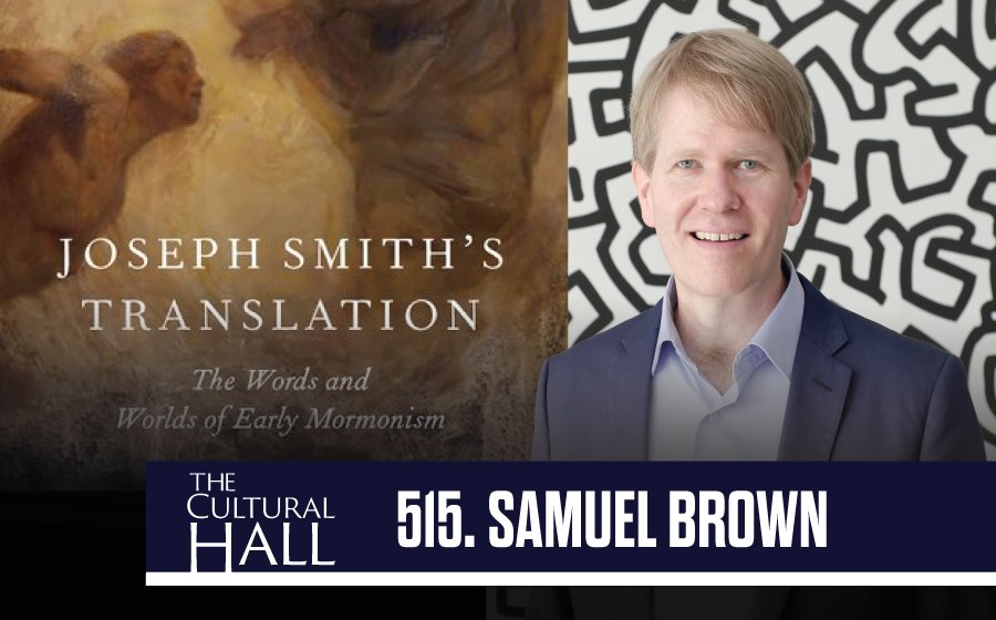 Samuel Brown Ep. 515 The Cultural Hall
