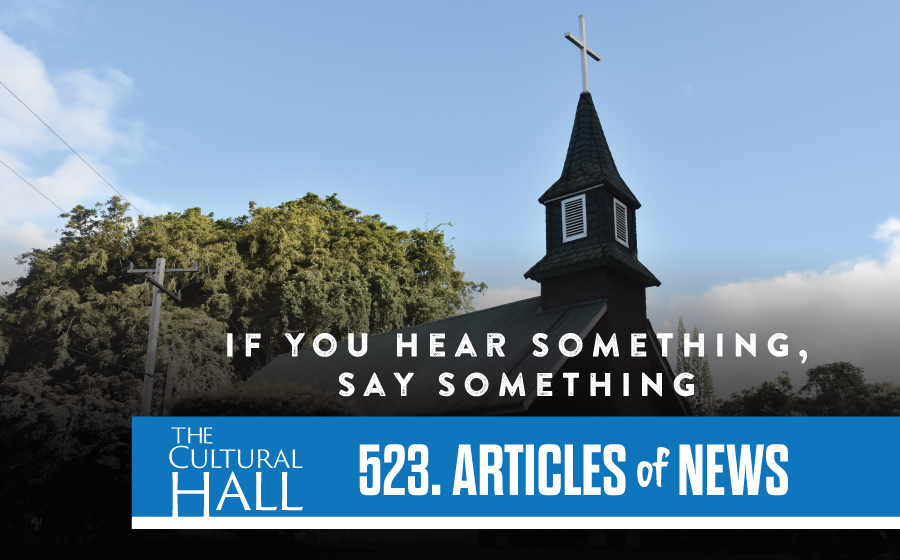 If You Hear Something, Say Something Ep. 523 The Cultural Hall