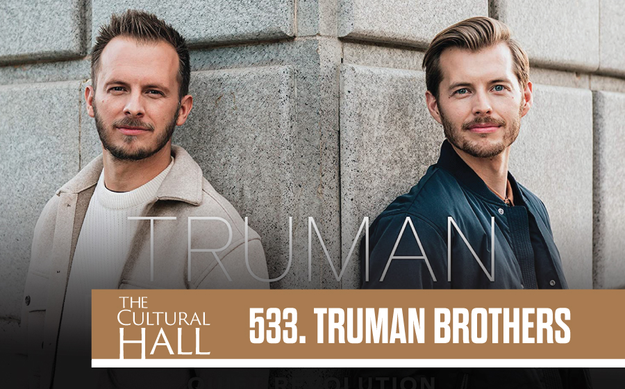Truman Brothers Ep. 533 The Cultural Hall