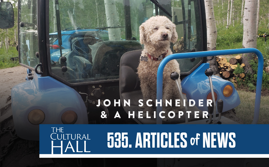 John Schneider and a Helicopter AoN Ep. 535 The Cultural Hall