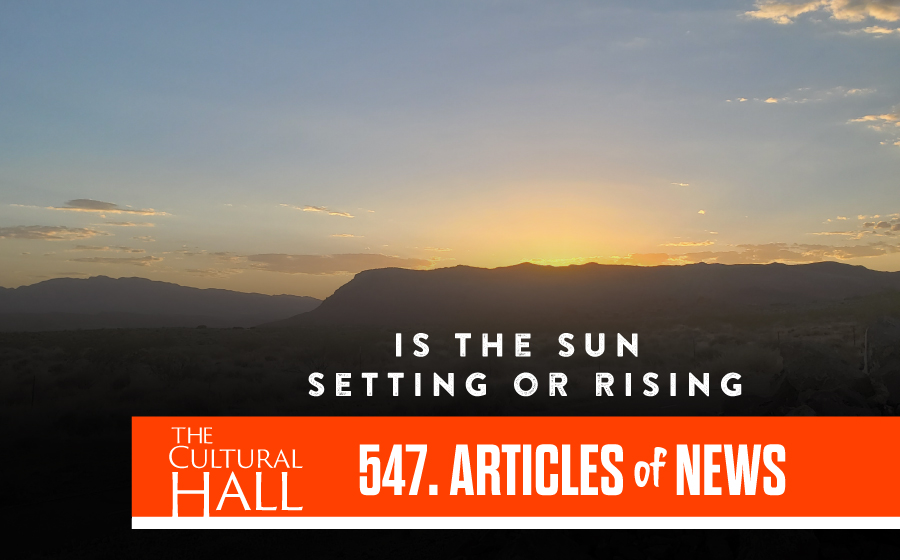 Is the sun rising or setting? AoN Ep. 547 The Cultural Hall