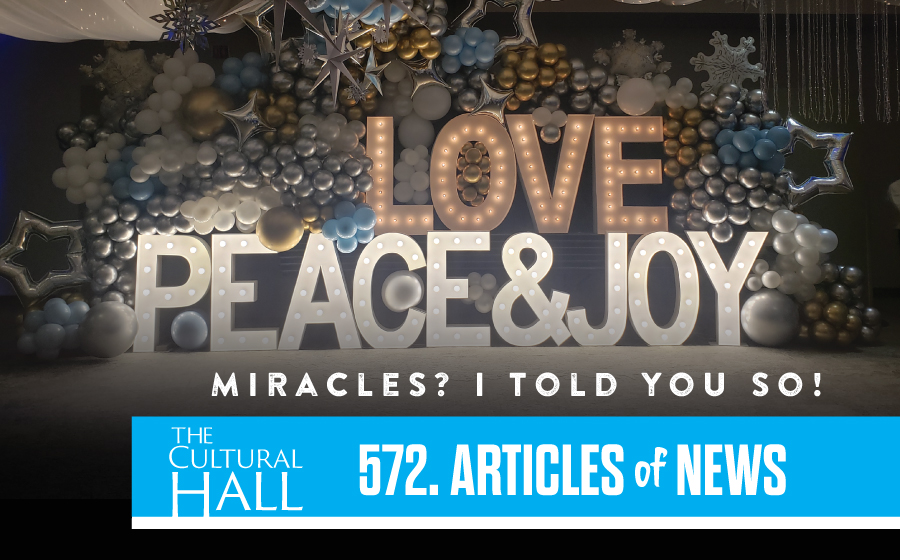 Miracles? I told you so! Ep. 572 The Cultural Hall