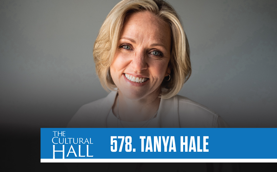Tanya Hale Ep. 578 The Cultural Hall