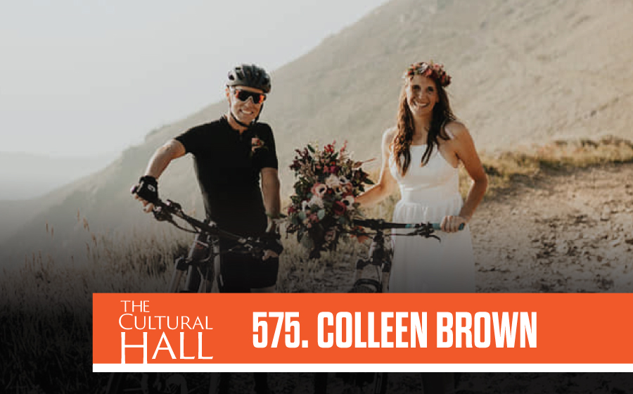 Colleen Brown Ep. 575 The Cultural Hall