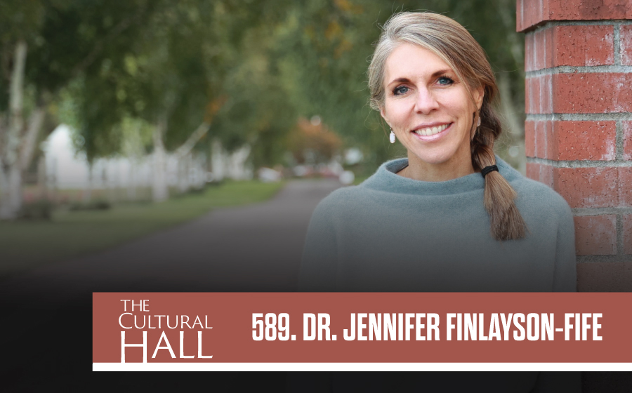 Dr. Jennifer Finlayson-Fife Ep. 589 The Cultural Hall