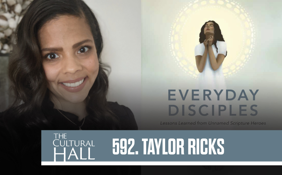 Taylor Ricks Everyday Disciples Ep. 592 The Cultural Hall