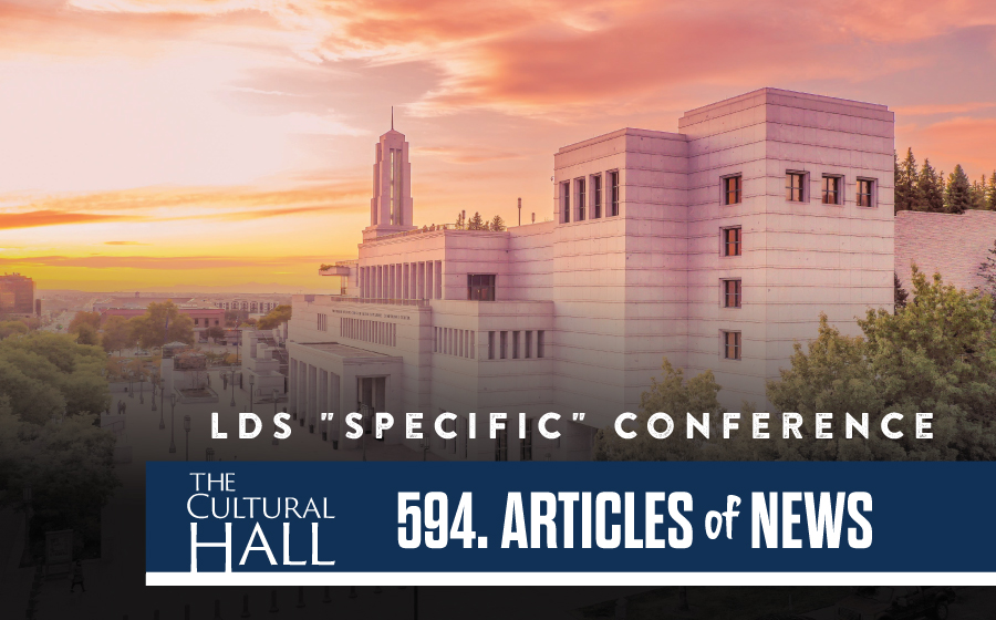 LDS Specific Conference AoN Ep. 594 The Cultural Hall