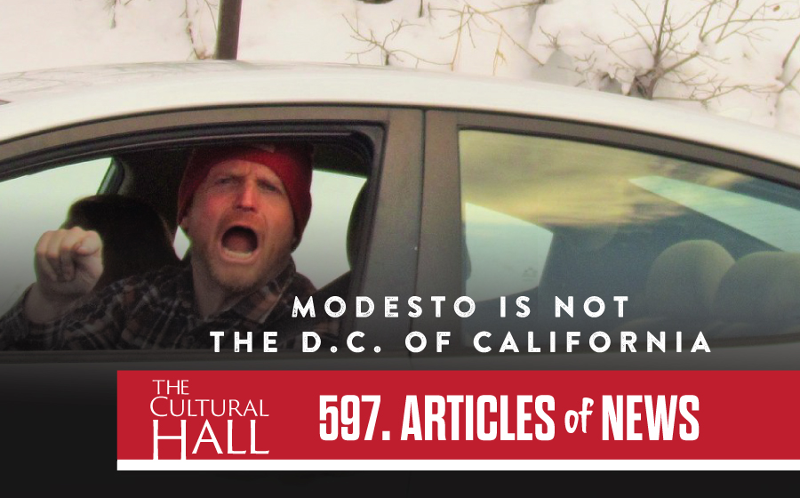 Modesto is NOT the D.C. of California AoN Ep. 597 The Cultural Hall