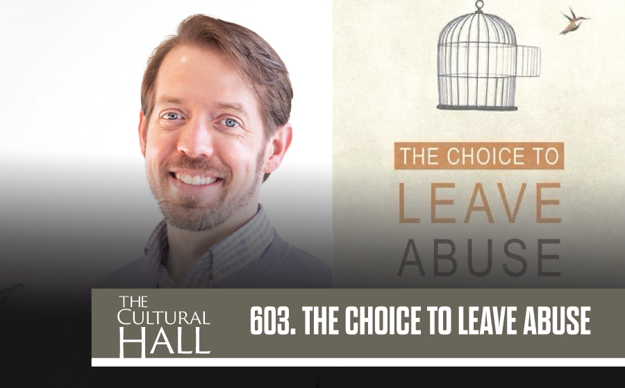 The Choice to Leave Abuse Ep. 603 The Cultural Hall