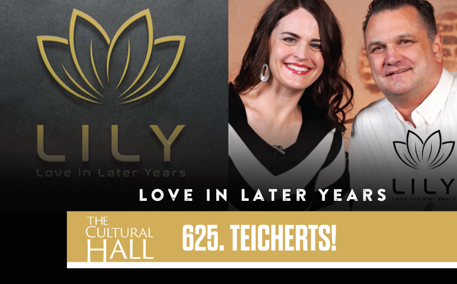 Teicherts! and Love in Later Years Ep. 625 The Cultural Hall