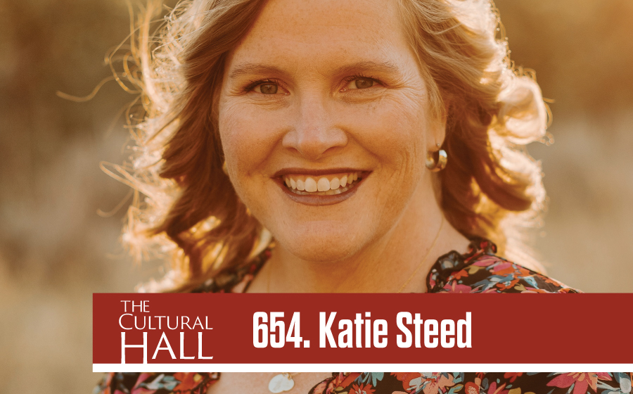 Katie Edna Steed Ep. 654 The Cultural Hall