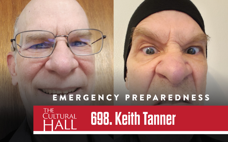 Keith Tanner Ep. 698 The Cultural Hall