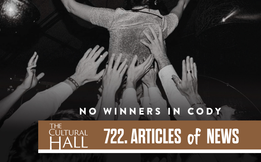 722 No Winners in Cody AoN The Cultural Hall