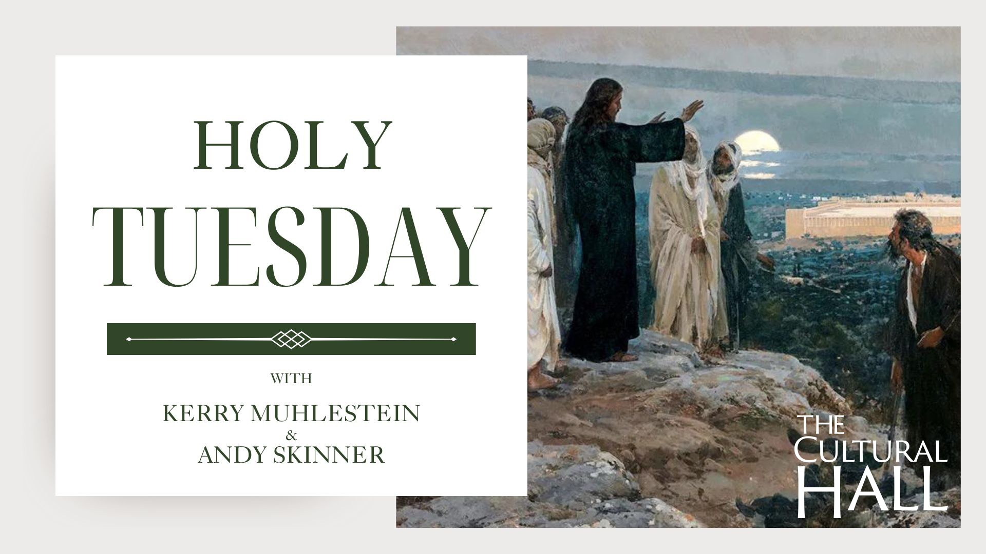 784 Holy Tuesday Andrew Skinner and Kerry Muhlestein