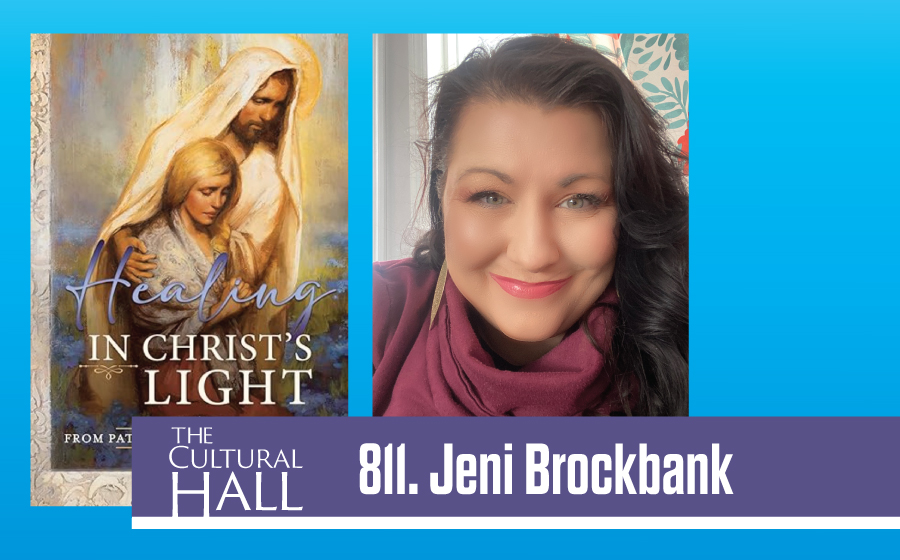 811 Jeni Brockbank – Healing In Christ’s Light