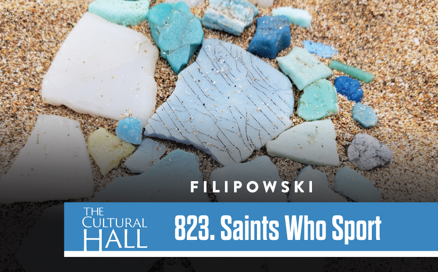 823 Saints Who Sport – Filipowski!?